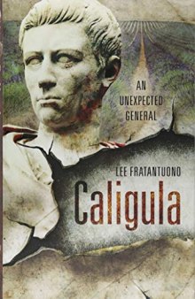 Caligula: An Unexpected General