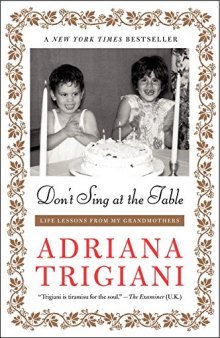 Don’t Sing at the Table: Life Lessons from My Grandmothers