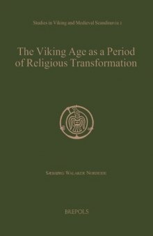 The Viking Age as a Period of Religious Transformation: The Christianization of Norway from AD 560-1150/1200