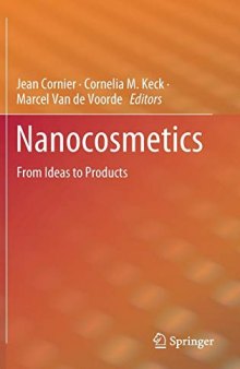 Nanocosmetics: From Ideas to Products