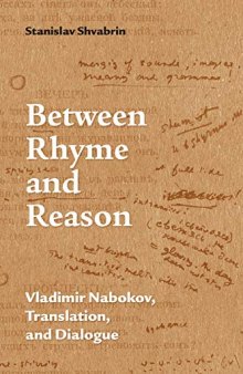 Between Rhyme and Reason: Vladimir Nabokov, Translation, and Dialogue