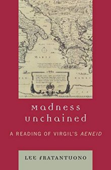 Madness Unchained: A Reading of Virgil’s Aeneid