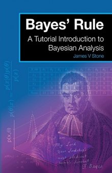 Bayes’ Rule: A Tutorial Introduction to Bayesian Analysis
