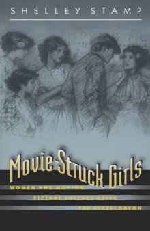 Movie-Struck Girls: Women and Motion Picture Culture After the Nickelodeon