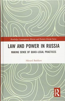 Law and Power in Russia: Making Sense of Quasi-Legal Practices