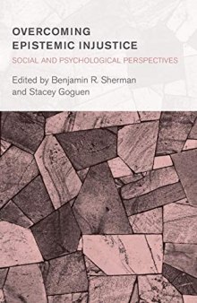 Overcoming Epistemic Injustice: Social And Psychological Perspectives