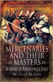 Mercenaries and Their Masters: Warfare in Renaissance Italy