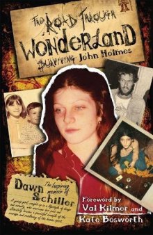 The Road Through Wonderland: Surviving John Holmes (5 Year Anniversary)