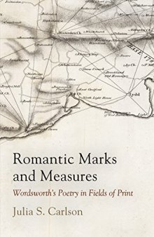 Romantic Marks and Measures: Wordsworth’s Poetry in Fields of Print