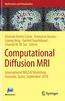 Computational Diffusion MRI: International MICCAI Workshop, Granada, Spain, September 2018