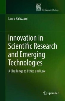 Innovation In Scientific Research And Emerging Technologies: A Challenge To Ethics And Law