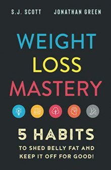 Weight Loss MasteryL 5 Habits to Shed Belly Fat and Keep it Off for Good