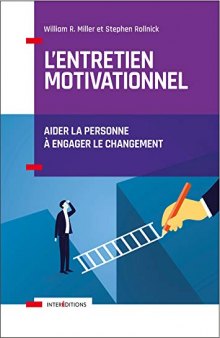 L’entretien motivationnel: Aider la personne à engager le changement