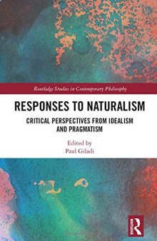 Responses to Naturalism: Critical Perspectives from Idealism and Pragmatism