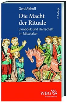 Die Macht der Rituale: Symbolik und Herrschaft im Mittelalter