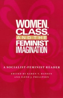 Women, Class, and the Feminist Imagination: A Socialist-feminist Reader