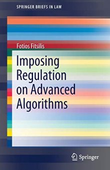 Imposing Regulation On Advanced Algorithms