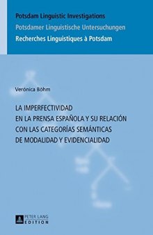 La imperfectividad en la prensa española y su relación con las categorías semánticas de modalidad y evidencialidad