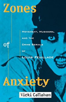 Zones of Anxiety: Movement, Musidora, and the Crime Serials of Louis Feuillade