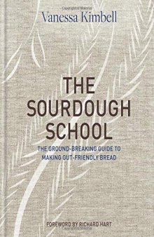 The Sourdough School: Make delicious & healthy bread at home