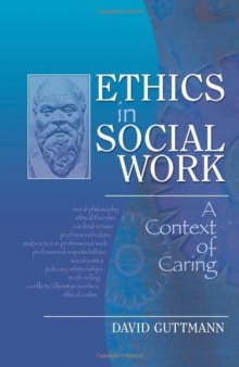 Ethics in Social Work: A Context of Caring