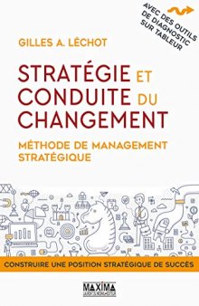 Stratégie et conduite du changement : Méthode de management stratégique
