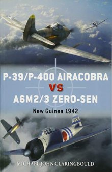 P-39/P-400 Airacobra Vs A6M2/3 Zero-Sen: New Guinea 1942