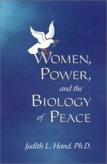 Women, power, and the biology of peace