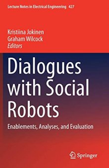 Dialogues with Social Robots: Enablements, Analyses, and Evaluation
