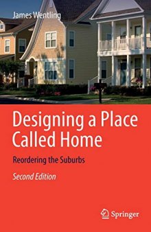 Designing a Place Called Home: Reordering the Suburbs
