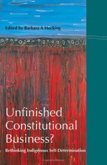 Unfinished Constitutional Business?: Rethinking Indigenous Self-Determination