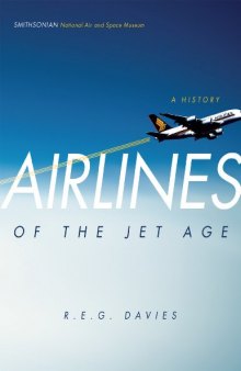 Airlines of the Jet Age: A History