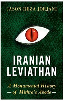Iranian Leviathan: A Monumental History of Mithra’s Abode