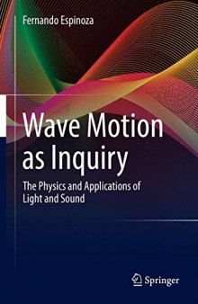 Wave Motion as Inquiry: The Physics and Applications of Light and Sound