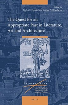 The Quest for an Appropriate Past in Literature, Art and Architecture