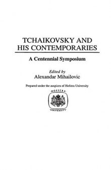 Tchaikovsky and His Contemporaries: A Centennial Symphosium