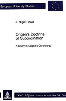 Origen’s doctrine of subordination