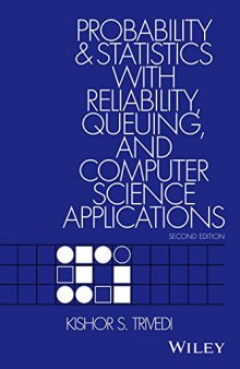 Probability and Statistics with Reliability, Queueing, and Computer Science Applications