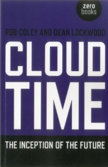 Cloud Time: The Inception of the Future