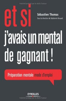 Et si j’avais un mental de gagnant ! Préparation mentale mode d’emploi