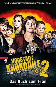 Vorstadtkrokodile 2: Die coolste Bande ist zurück (Das Buch zum Film)