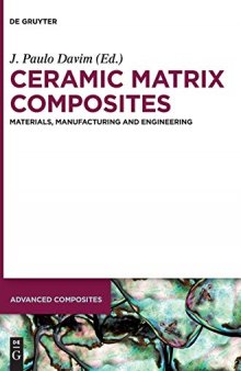 Ceramic Matrix Composites: Materials, Manufacturing and Engineering