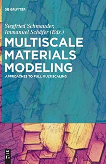 Multiscale Materials Modeling: Approaches to Full Multiscaling