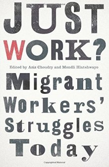 Just Work?: Migrant Workers’ Struggle Today