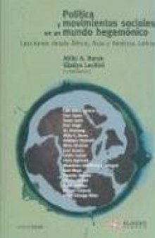 Política y movimientos sociales en un mundo hegemónico. Lecciones desde África, Asia y América Latina