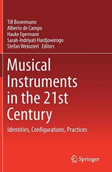 Musical Instruments in the 21st Century: Identities, Configurations, Practices