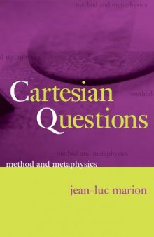 Cartesian Questions: Method and Metaphysics