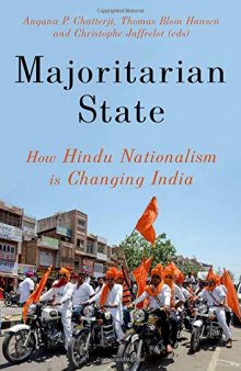 Majoritarian State: How Hindu Nationalism Is Changing India