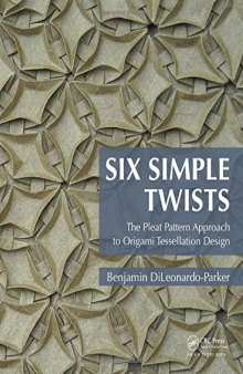 Six Simple Twists: The Pleat Pattern Approach to Origami Tessellation Design