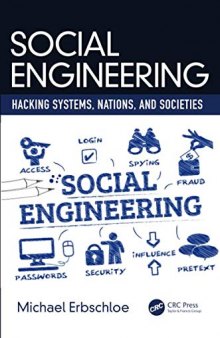 Social Engineering Hacking Systems, Nations, and Societies